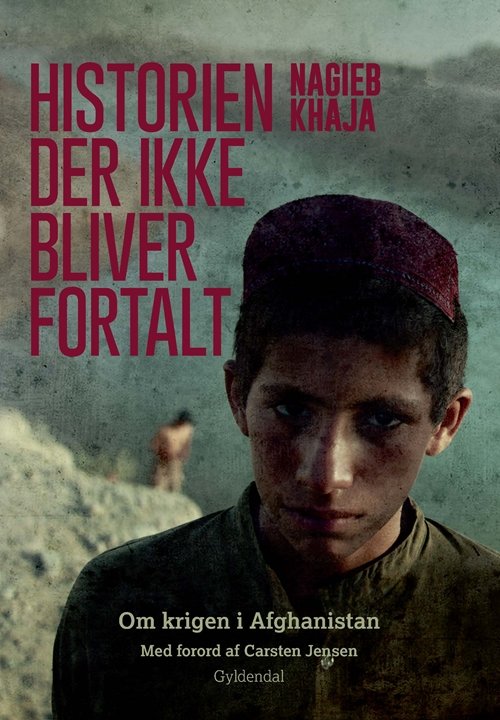Cover for Nagieb Khaja · Historien der ikke bliver fortalt (Sewn Spine Book) [2e édition] (2017)