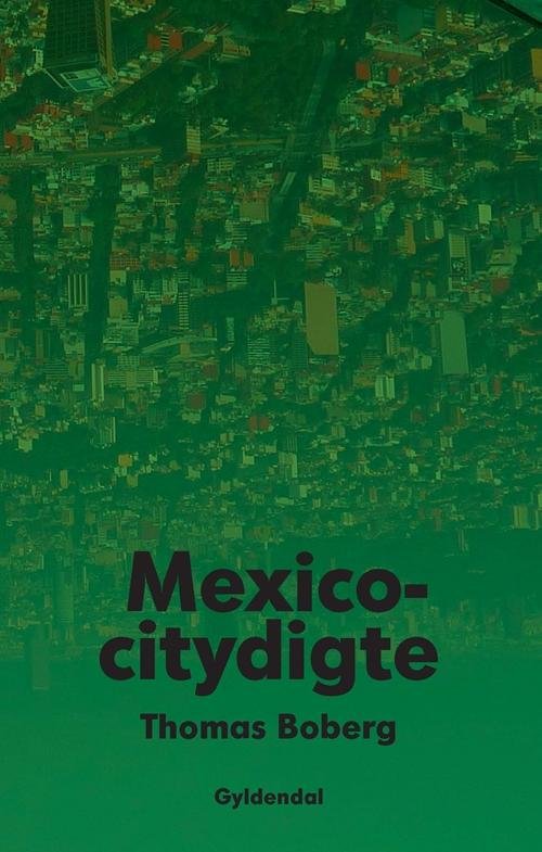 Cover for Thomas Boberg · Mexicocitydigte (Poketbok) [1:a utgåva] (2017)