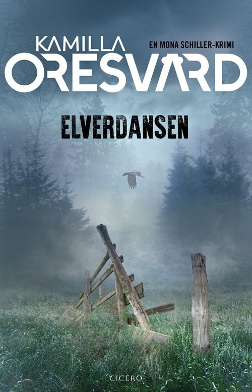 Cover for Kamilla Oresvärd · En Mona Schiller-krimi: Elverdansen (Sewn Spine Book) [1er édition] (2023)