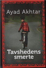 Cover for Ayad Akhtar · Tavshedens smerte (Bound Book) [1st edition] (2012)