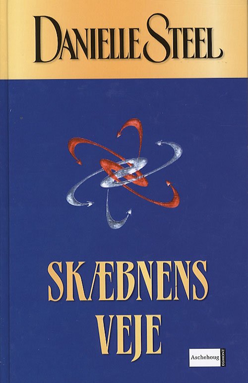 Cover for Danielle Steel · Skæbnens veje (Gebundenes Buch) [3. Ausgabe] (2007)