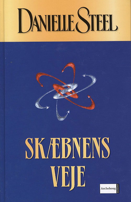 Cover for Danielle Steel · Skæbnens veje (Hardcover Book) [3e uitgave] (2007)