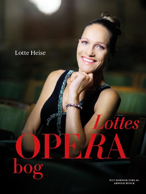 Cover for Lotte Heise · Lottes operabog (Bound Book) [1er édition] [Indbundet] (2012)
