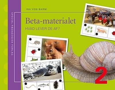 Beta - Hvad lever de af? - Ina Von Barm &Torben Madsen - Kirjat - Special - 9788723531827 - sunnuntai 31. joulukuuta 2000