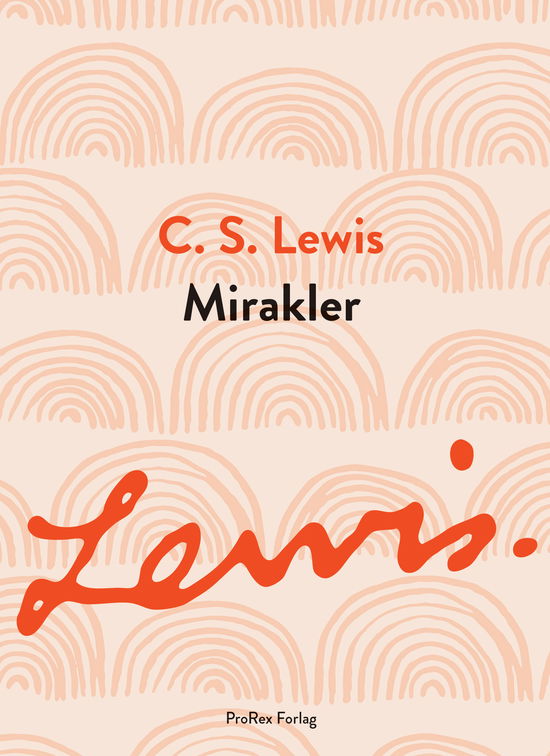 Cover for C.S. Lewis · C.S. Lewis signatur-serie: Mirakler (Hæftet bog) [1. udgave] (2020)