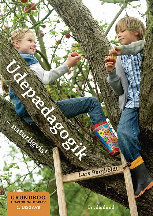 Cover for Lars Bergholdt · Udepædagogik – naturligvis! (Hæftet bog) [2. udgave] (2019)