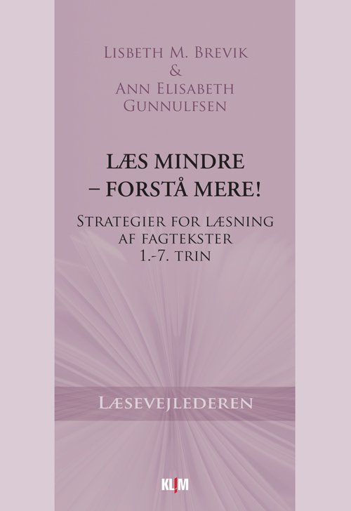Cover for Ann Elisabeth Gunnulfsen Lisbeth M. Brevik · Læsevejlederen: Læs mindre  forstå mere! (Heftet bok) [1. utgave] (2012)