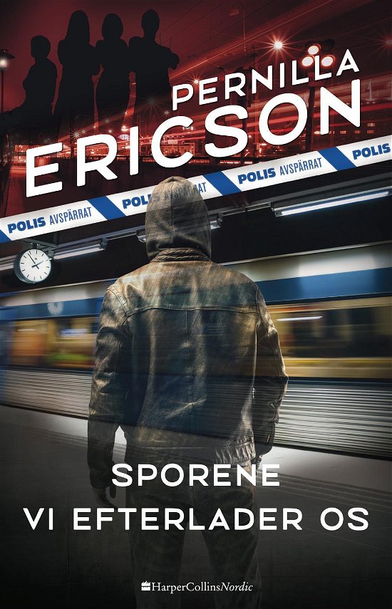 Cover for Pernilla Ericson · Erlagruppen: Sporene vi efterlader os (Innbunden bok) [1. utgave] (2017)
