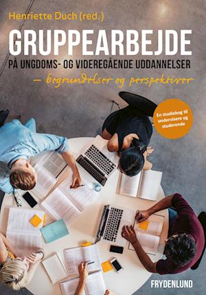 Henriette Duch (red.) · Gruppearbejde på ungdoms- og videregående uddannelser (Sewn Spine Book) [1. wydanie] (2023)