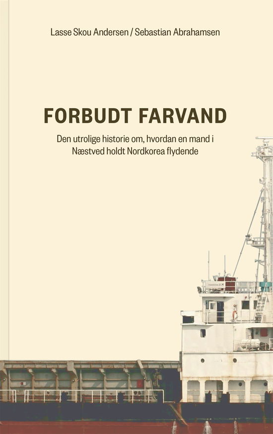 Cover for Sebastian Abrahamsen Lasse Skou Andersen · Forbudt farvand (Sewn Spine Book) [1. Painos] (2023)