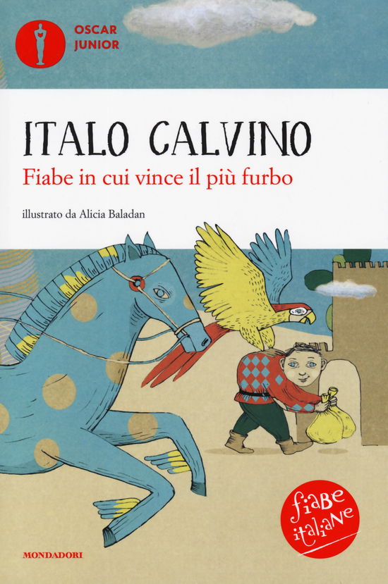 Cover for Italo Calvino · Fiabe In Cui Vince Il Piu Furbo. Fiabe Italiane. Ediz. A Colori (Book)