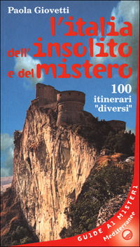 Cover for Paola Giovetti · L' Italia Dell'insolito E Del Mistero. 100 Itinerari Diversi (Book)