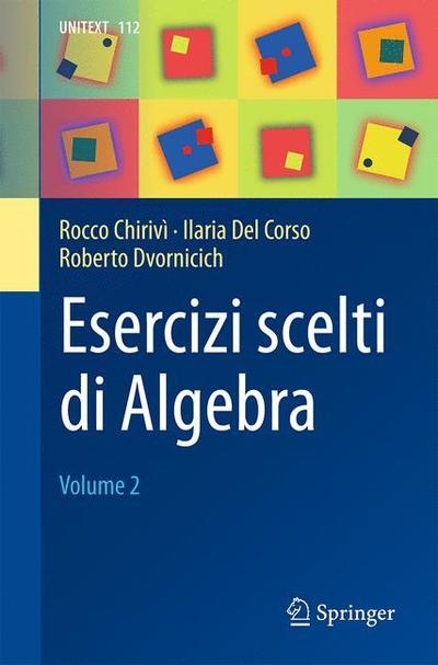 Cover for Chirivì · Esercizi scelti di Algebra (Book) [2018 edition] (2018)