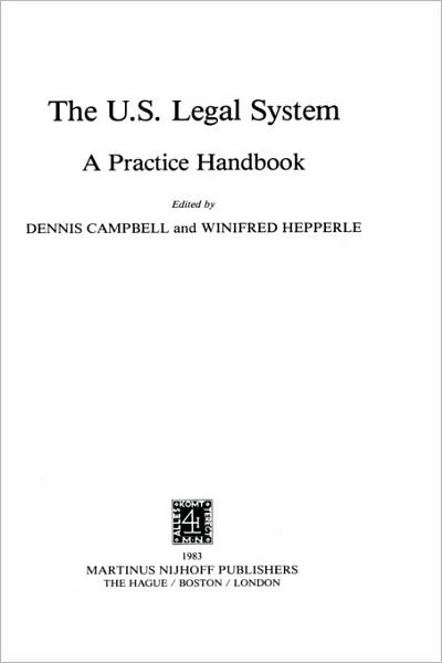 Dennis Campbell · The U. S. Legal System:A Practice Handbook (Hardcover bog) (1983)