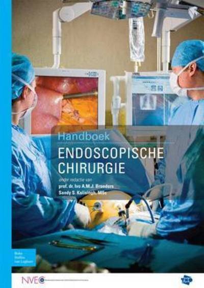 Handboek Endoscopische Chirurgie - I A M J Broeders - Livres - Bohn Stafleu Van Loghum - 9789031350827 - 23 juin 2009