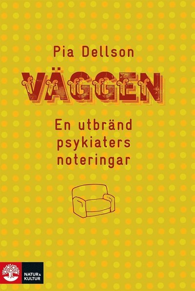 Cover for Pia Dellson · Väggen : en utbränd psykiaters noteringar (ePUB) (2015)