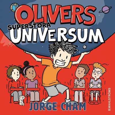 Cover for Jorge Cham · Olivers superstora universum (Audiobook (MP3)) (2024)