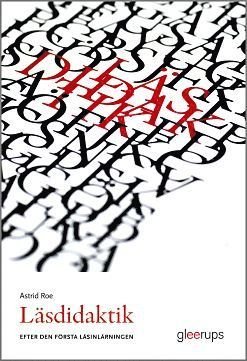 Cover for Astrid Roe · Läsdidaktik - efter den första läsinlärningen (Bog) (2014)