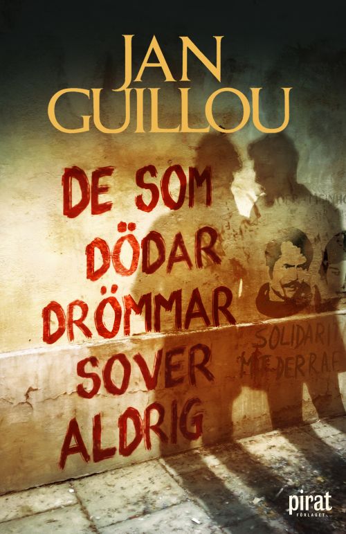 Cover for Jan Guillou · De som dödar drömmar sover aldrig (Hardcover Book) (2018)