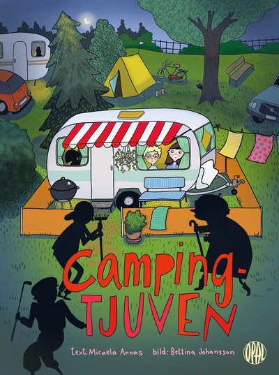 Cover for Bettina Johansson · Campingtjuven (Inbunden Bok) (2017)