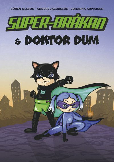 Cover for Johanna Arpiainen · Super-Bråkan: Super-Bråkan &amp; Doktor Dum (Map) (2019)