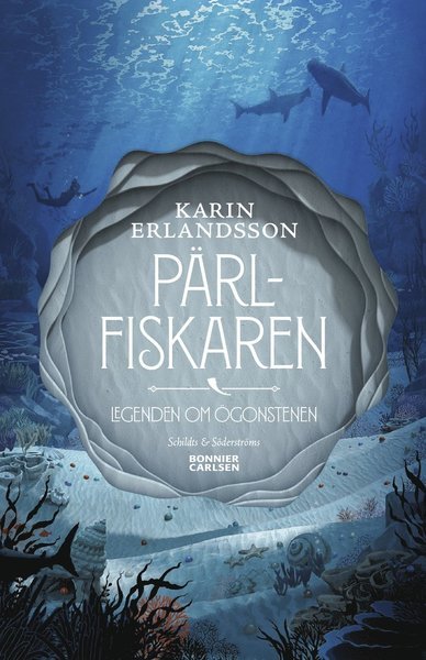 Legenden om ögonstenen: Pärlfiskaren - Karin Erlandsson - Kirjat - Bonnier Carlsen - 9789178037827 - torstai 2. tammikuuta 2020