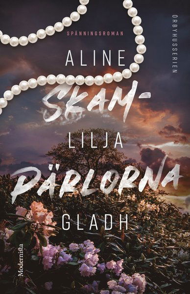 Cover for Aline Lilja Gladh · Örbyhusserien: Skampärlorna (Innbunden bok) (2021)