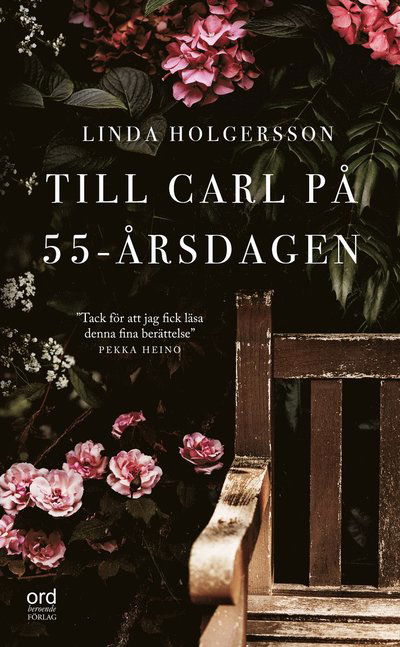 Till Carl på 55-årsdagen - Linda Holgersson - Livros - Ordberoende Förlag - 9789188867827 - 13 de janeiro de 2022