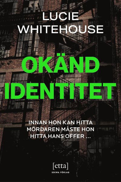 Cover for Lucie Whitehouse · Okänd identitet (Inbunden Bok)