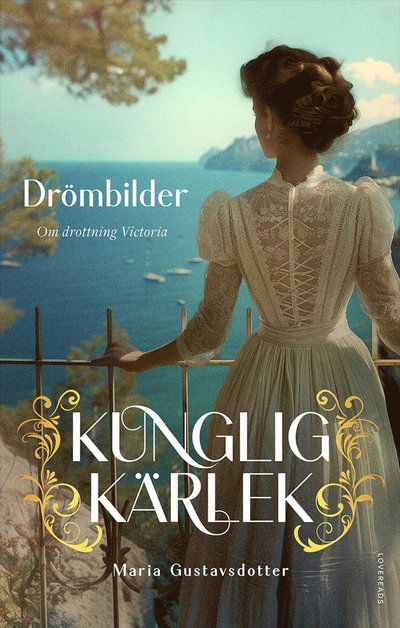 Cover for Maria Gustavsdotter · Drömbilder : om drottning Victoria (Hardcover Book)
