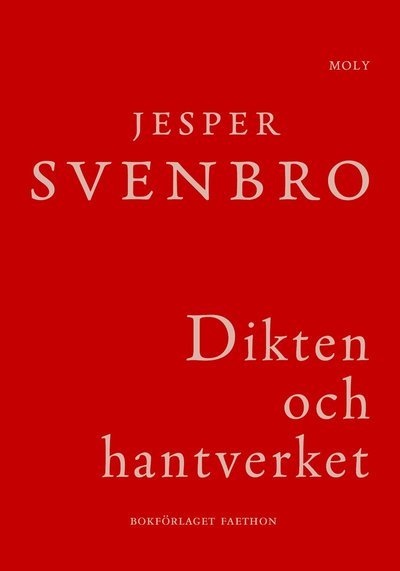Cover for Jesper Svenbro · Moly: Dikten och hantverket : till den grekiska poetikens ursprung (Book) (2020)