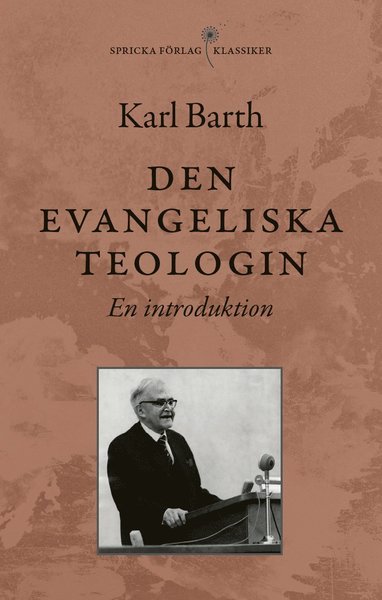 Cover for Karl Barth · Spricka förlag | Klassiker: Den evangeliska teologin : en introduktion (Buch) (2020)