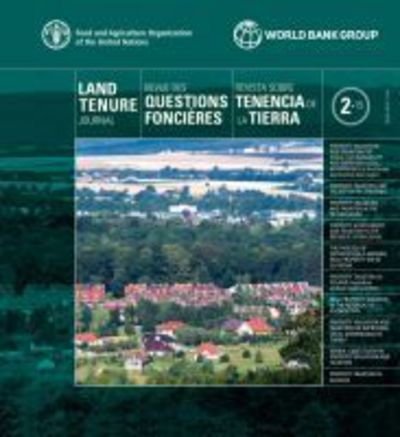 Cover for Food and Agriculture Organization of the United Nations · Land Tenure Journal 2/2015 (Trilingual Edition): Thematic Issue on Property Valuation and Taxation in Europe and Central Asia - Land Tenure Journal - Revue des Question Foncieres - Revista Sobre Tenencia (Paperback Book) [Trilingual edition] (2017)