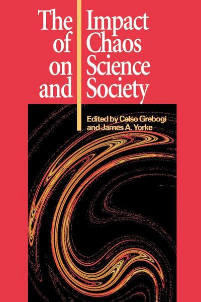 Cover for Koji Watanabe · The Impact of Chaos on Science and Society: Proceedings of 1st UNU International Seminar on the Frontiers of Science and Technology, University of Tokyo, 15-17 April 1991 (Paperback Book) (1997)