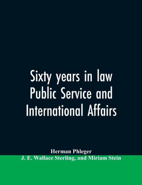 Cover for Herman Phleger · Sixty years in law, public service and international affairs (Paperback Bog) (2019)