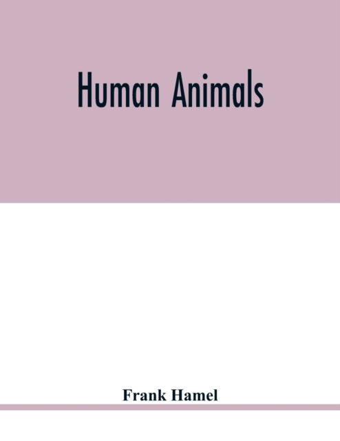 Cover for Frank Hamel · Human animals (Paperback Book) (2020)