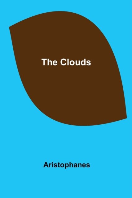 Cover for Aristophanes · The Clouds (Paperback Book) (2021)