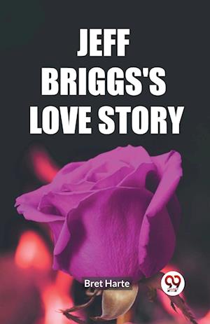 Cover for Bret Harte · Jeff Briggs'S Love Story (Edition2023) (Paperback Book) (2024)
