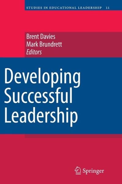 Brent Davies · Developing Successful Leadership - Studies in Educational Leadership (Paperback Book) [2010 edition] (2012)