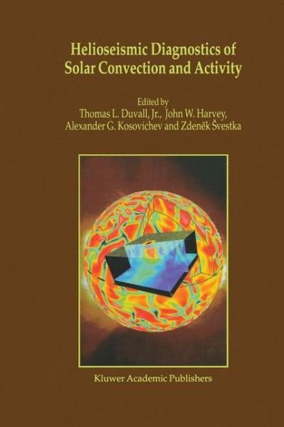 Cover for Zdenek Svestka · Helioseismic Diagnostics of Solar Convection and Activity (Taschenbuch) [Softcover reprint of the original 1st ed. 2001 edition] (2012)