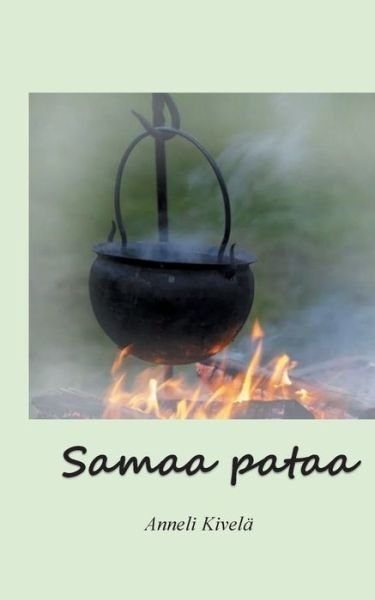 Cover for Kivelä · Samaa pataa (Bok) (2020)