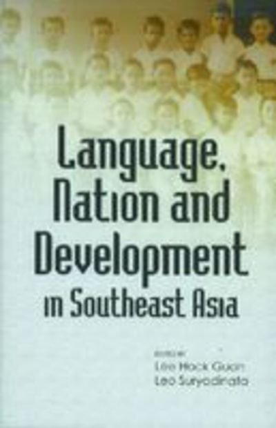 Cover for Lee Hock Guan · Language, Nation and Development in Southeast Asia (Hardcover Book) (2007)