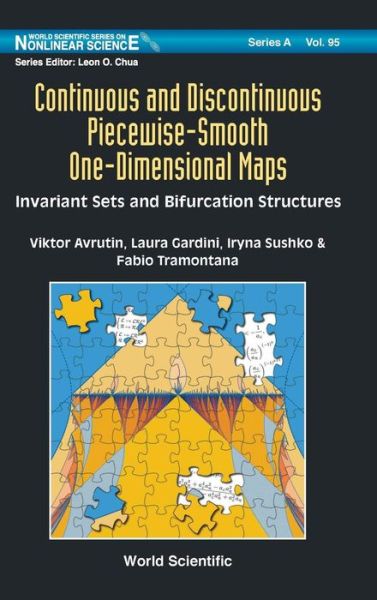 Cover for Avrutin, Viktor (Univ Of Stuttgart, Germany) · Continuous And Discontinuous Piecewise-smooth One-dimensional Maps: Invariant Sets And Bifurcation Structures - World Scientific Series on Nonlinear Science Series A (Hardcover Book) (2019)