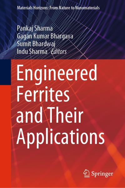 Cover for Pankaj Sharma · Engineered Ferrites and Their Applications - Materials Horizons: From Nature to Nanomaterials (Hardcover Book) [2023 edition] (2023)