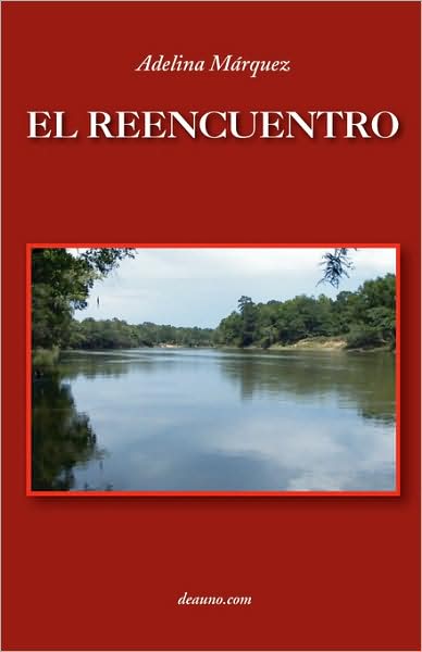 Cover for Adelina Marquez · El Reencuentro (Paperback Book) [Spanish edition] (2008)