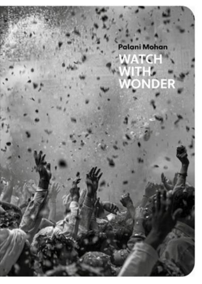 Cover for Mohan · Watch With Wonder (Book) (2024)