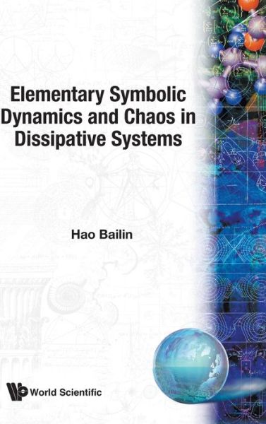 Cover for Hao, Bailin (Chinese Academy Of Sciences, China) · Elementary Symbolic Dynamics And Chaos In Dissipative Systems (Hardcover Book) (1989)