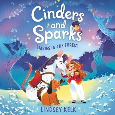 Cover for Lindsey Kelk · Cinders and Sparks: Fairies in the Forest (CD) (2021)