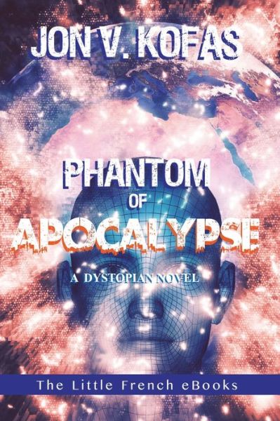 Cover for Jon Kofas · Phantom of Apocalypse: A Dystopian Novel (Paperback Book) (2024)