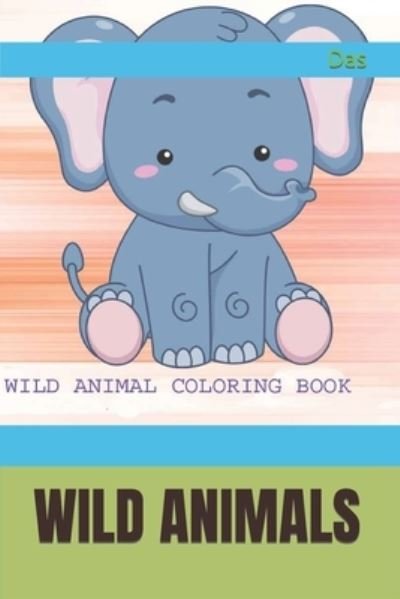 Cover for Das · Wild Animals: Coloring Book (Pocketbok) (2022)
